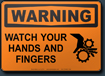 Warning Watch Your Hands And Fingers Sign