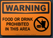 Warning Food Or Drink Prohibited In This Area Sign