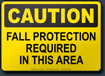 Caution Fall Protection Required In This Area Sign