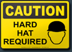 Caution Hard Hat Required Sign
