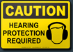 Caution Hearing Protection Required Sign