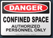 Danger Confined Space Authorized Personnel Only Sign