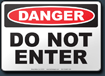 Danger Do Not Enter Sign