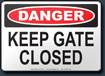 Danger Keep Gate Closed Sign