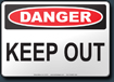Danger Keep Out Sign