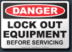 Danger Lock Out Equipment Before Servicing Sign