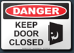Danger Keep Door Closed Sign