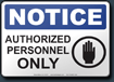 Notice Authorized Personnel Only Sign
