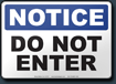 Notice Do Not Enter Sign
