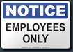 Notice Employees Only Sign