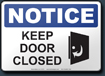 Notice Keep Door Closed Sign