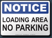Notice Loading Area No Parking Sign