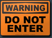 Warning Do Not Enter Sign