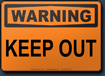 Warning Keep Out Sign