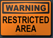 Warning Restricted Area Sign